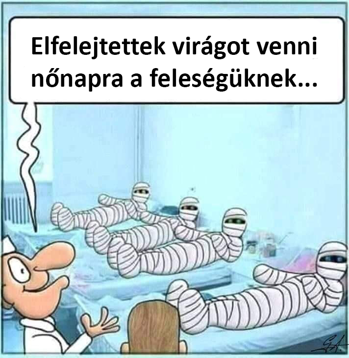 Elfelejtettek virágot venni nónapra a feleségüknek...