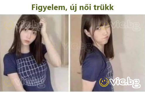 Figyelem, új női trükk