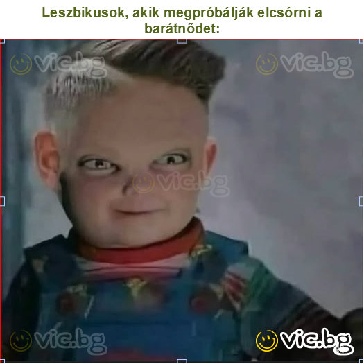 Leszbikusok, akik megpróbálják elcsórni a barátnődet: