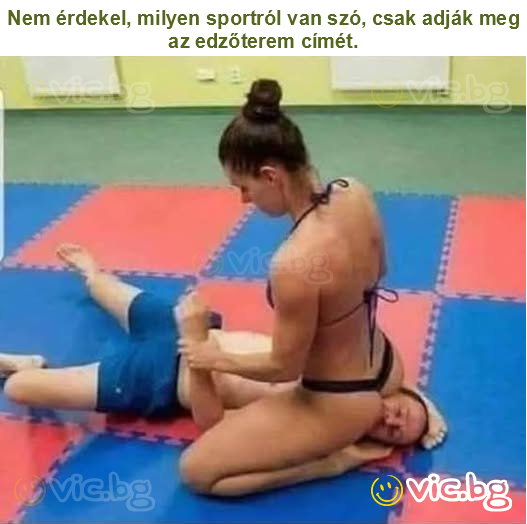 Nem érdekel, milyen sportról van szó, csak adják meg az edzőterem címét.