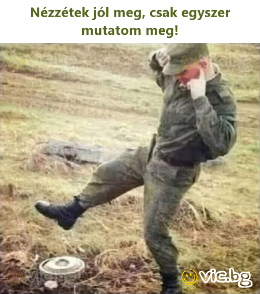 Nézzétek jól meg, csak egyszer mutatom meg!
