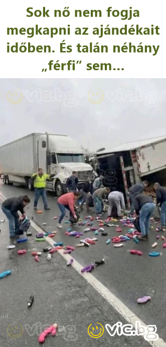 Sok nő nem fogja megkapni az ajándékait időben. És talán néhány „férfi” sem…