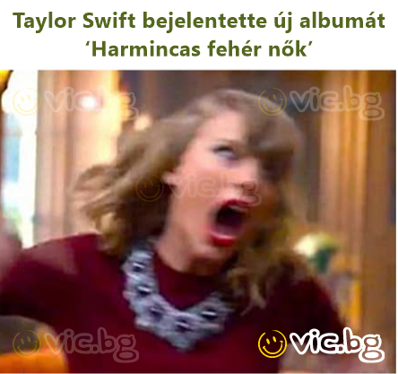 Taylor Swift bejelentette új albumát ‘Harmincas fehér nők’