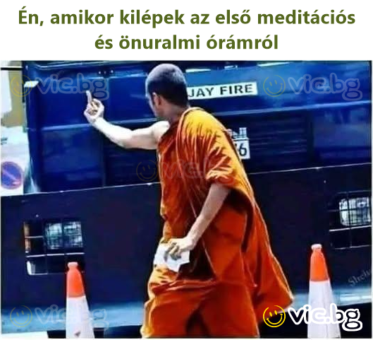 Én, amikor kilépek az első meditációs és önuralmi órámról