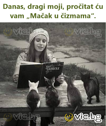 Danas, dragi moji, pročitat ću vam „Mačak u čizmama“.