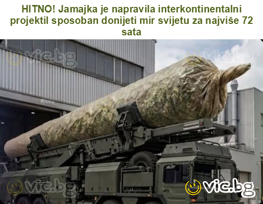 HITNO! Jamajka je napravila interkontinentalni projektil sposoban donijeti mir svijetu za najviše 72 sata
