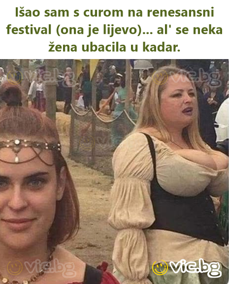 Išao sam s curom na renesansni festival (ona je lijevo)... al' se neka žena ubacila u kadar.