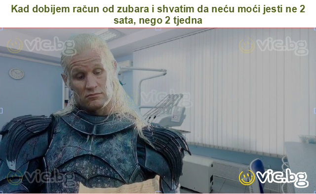 Kad dobijem račun od zubara i shvatim da neću moći jesti ne 2 sata, nego 2 tjedna