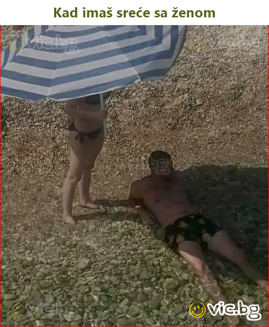 Kad imaš sreće sa ženom