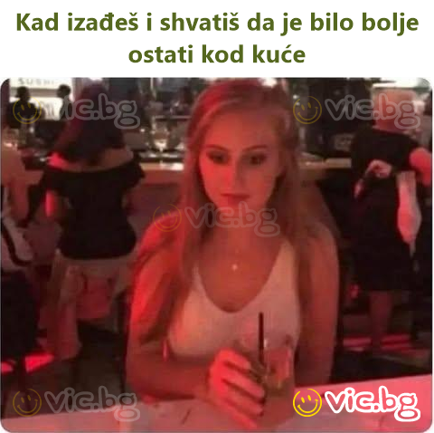 Kad izađeš i shvatiš da je bilo bolje ostati kod kuće