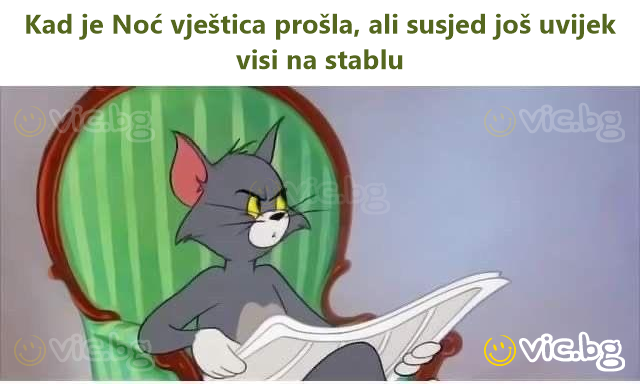 Kad je Noć vještica prošla, ali susjed još uvijek visi na stablu