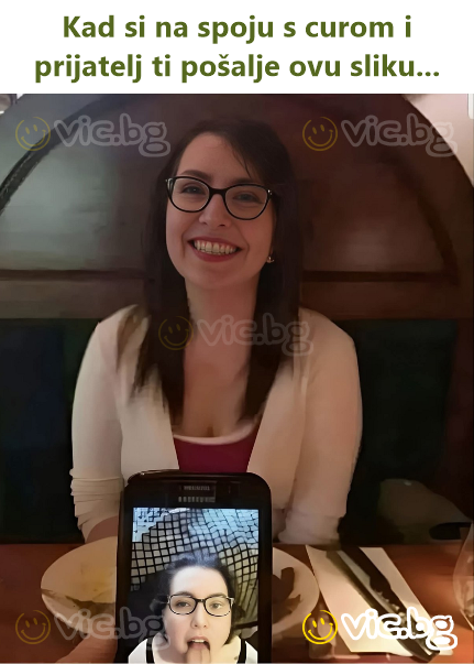 Kad si na spoju s curom i prijatelj ti pošalje ovu sliku...