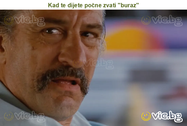 Kad te dijete počne zvati "buraz"