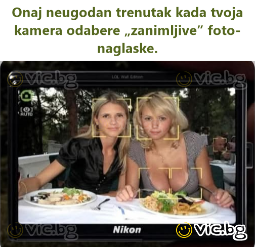 Onaj neugodan trenutak kada tvoja kamera odabere „zanimljive” foto-naglaske.