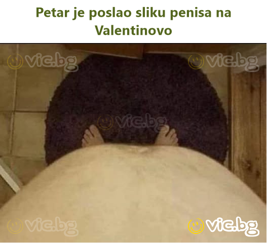 Petar je poslao sliku penisa na Valentinovo