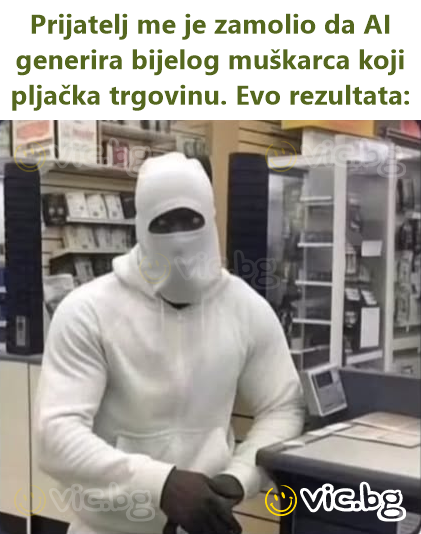 Prijatelj me je zamolio da AI generira bijelog muškarca koji pljačka trgovinu. Evo rezultata: