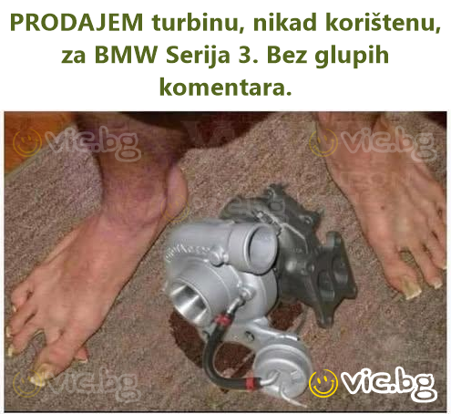 PRODAJEM turbinu, nikad korištenu, za BMW Serija 3. Bez glupih komentara.