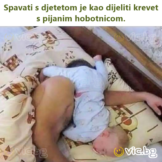 Spavati s djetetom je kao dijeliti krevet s pijanim hobotnicom.