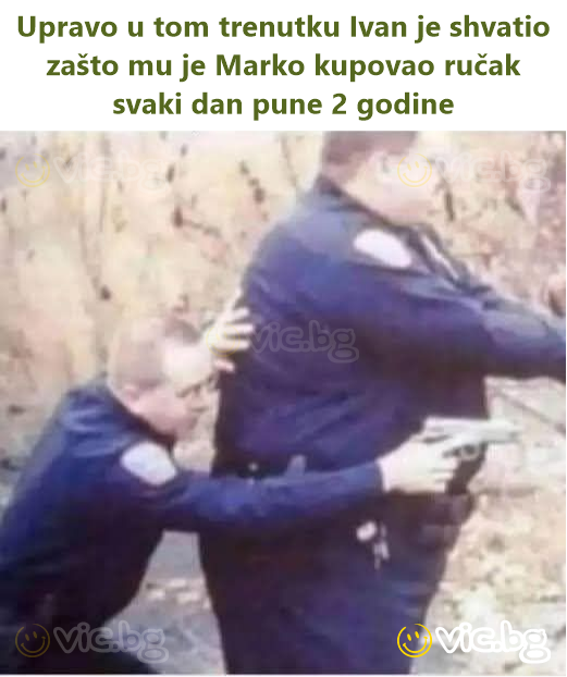 Upravo u tom trenutku Ivan je shvatio zašto mu je Marko kupovao ručak svaki dan pune 2 godine