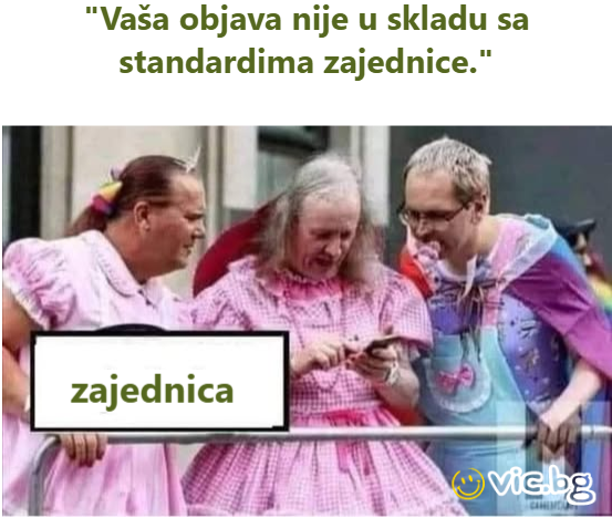 "Vaša objava nije u skladu sa standardima zajednice." zajednica