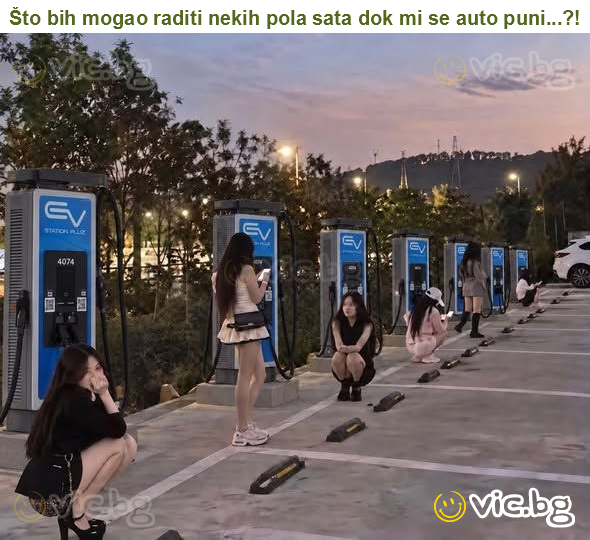 Što bih mogao raditi nekih pola sata dok mi se auto puni...?!
