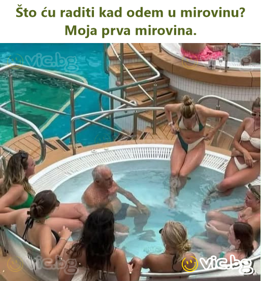 Što ću raditi kad odem u mirovinu? Moja prva mirovina.