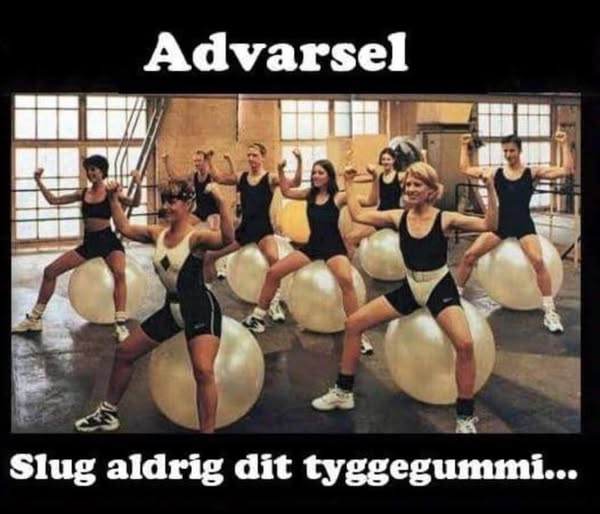 Advarsel - Slug aldrig dit tyggegummi.