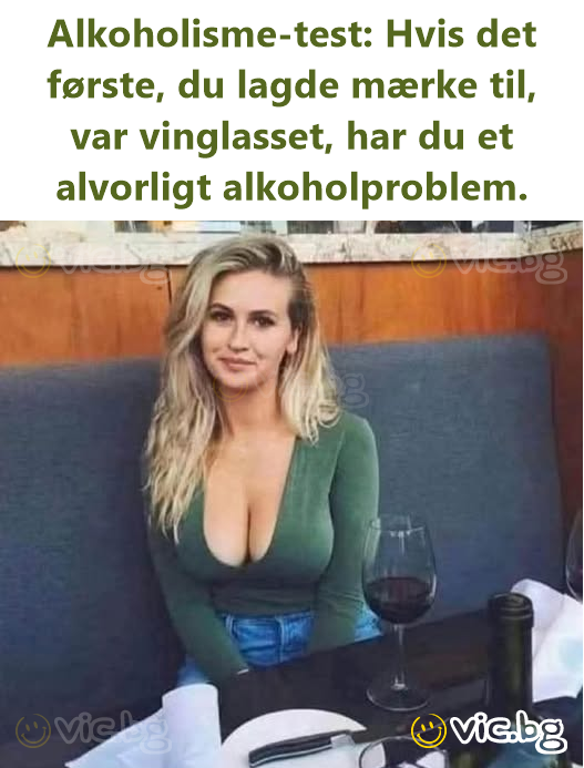 Alkoholisme-test: Hvis det første, du lagde mærke til, var vinglasset, har du et alvorligt alkoholproblem.