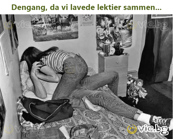 Dengang, da vi lavede lektier sammen...