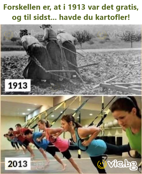Forskellen er, at i 1913 var det gratis, og til sidst... havde du kartofler!