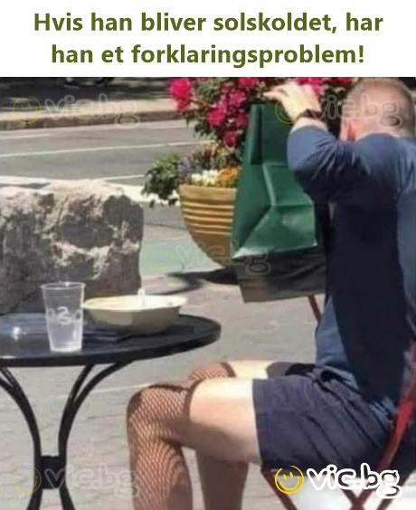 Hvis han bliver solskoldet, har han et forklaringsproblem!