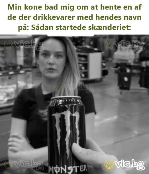 Min kone bad mig om at hente en af de der drikkevarer med hendes navn på: Sådan startede skænderiet: