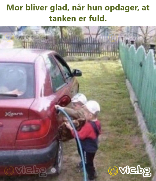 Mor bliver glad, når hun opdager, at tanken er fuld.