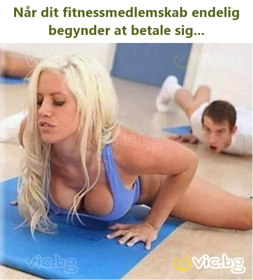 Når dit fitnessmedlemskab endelig begynder at betale sig...