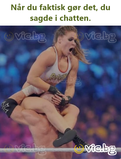 Når du faktisk gør det, du sagde i chatten.