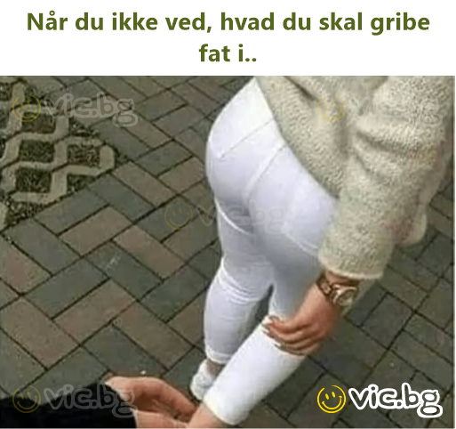 Når du ikke ved, hvad du skal gribe fat i..
