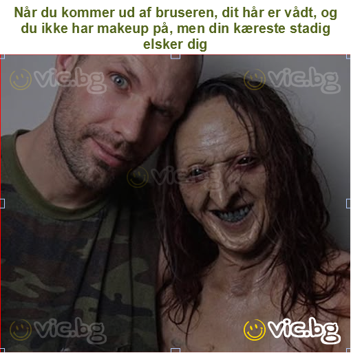 Når du kommer ud af bruseren, dit hår er vådt, og du ikke har makeup på, men din kæreste stadig elsker dig
