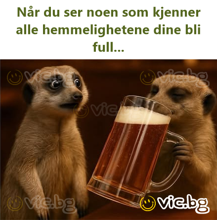 Når du ser nogen, der kender alle dine hemmeligheder, blive fuld...