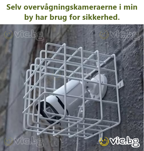 Selv overvågningskameraerne i min by har brug for sikkerhed.