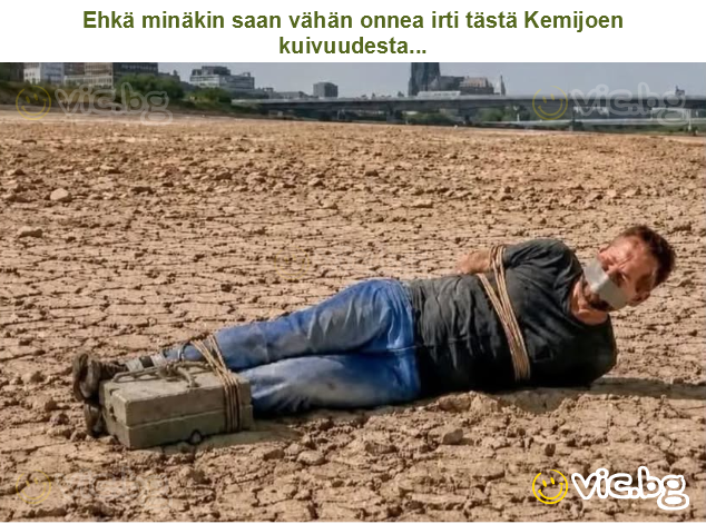 Ehkä minäkin saan vähän onnea irti tästä Kemijoen kuivuudesta...