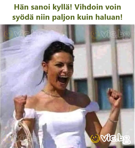 Hän sanoi kyllä! Vihdoin voin syödä niin paljon kuin haluan!