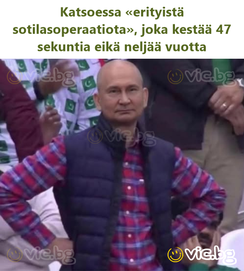 Katsoessa «erityistä sotilasoperaatiota», joka kestää 47 sekuntia eikä neljää vuotta