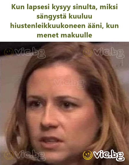 Kun lapsesi kysyy sinulta, miksi sängystä kuuluu hiustenleikkuukoneen ääni, kun menet makuulle