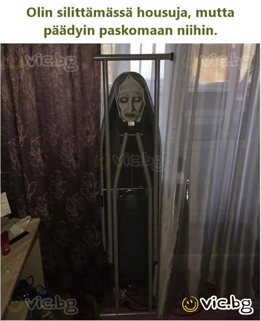 Olin silittämässä housuja, mutta päädyin paskomaan niihin.