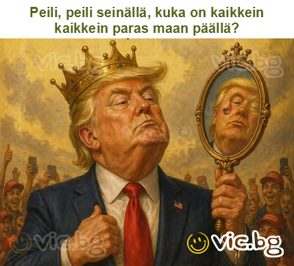 Peili, peili seinällä, kuka on kaikkein kaikkein paras maan päällä?