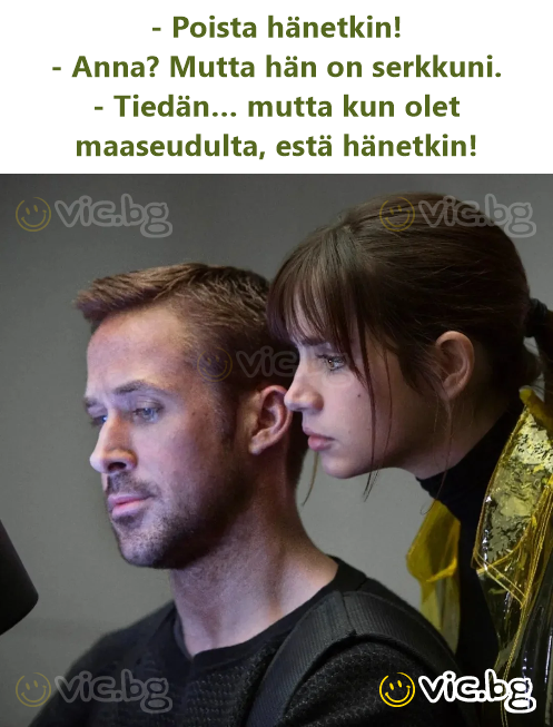 - Poista hänetkin! - Anna? Mutta hän on serkkuni. - Tiedän… mutta kun olet maaseudulta, estä hänetkin!