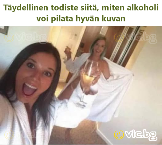 Täydellinen todiste siitä, miten alkoholi voi pilata hyvän kuvan