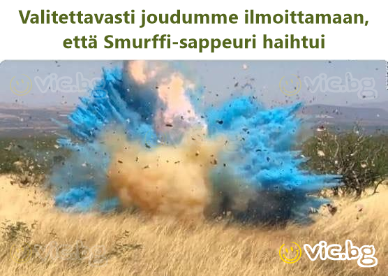 Valitettavasti joudumme ilmoittamaan, että Smurffi-sappeuri haihtui