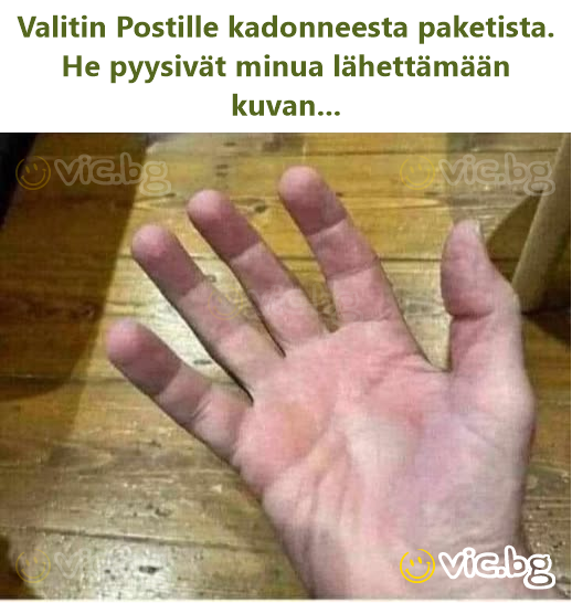 Valitin Postille kadonneesta paketista. He pyysivät minua lähettämään kuvan...