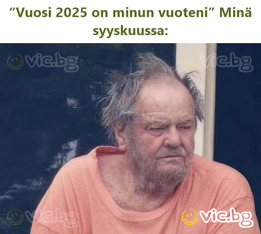 “Vuosi 2025 on minun vuoteni” Minä syyskuussa: